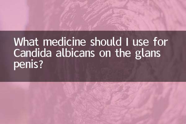 Welches Medikament sollte ich gegen Candida albicans an der Eichel verwenden?