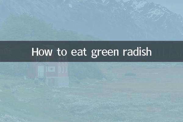 سبز مولی کو کیسے کھائیں