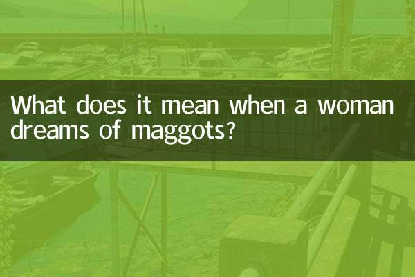 Was bedeutet es, wenn eine Frau von Maden träumt?
