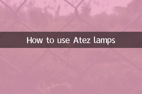 How to use Atez lamps