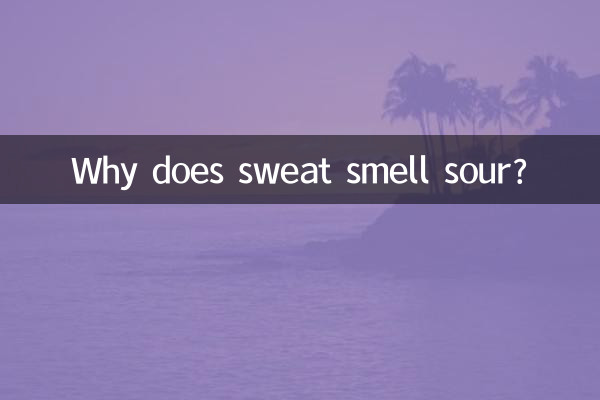 Why does sweat smell sour?