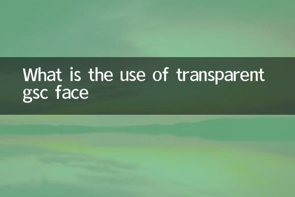 A quoi sert le visage transparent cgc