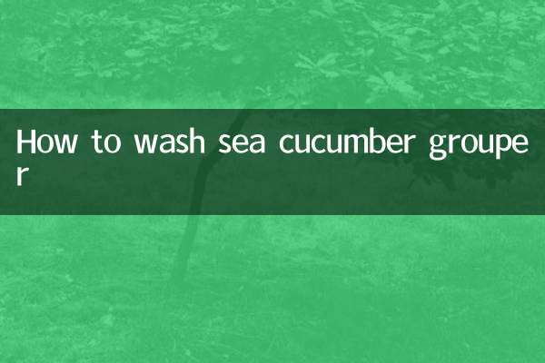 Cómo lavar el mero pepino de mar