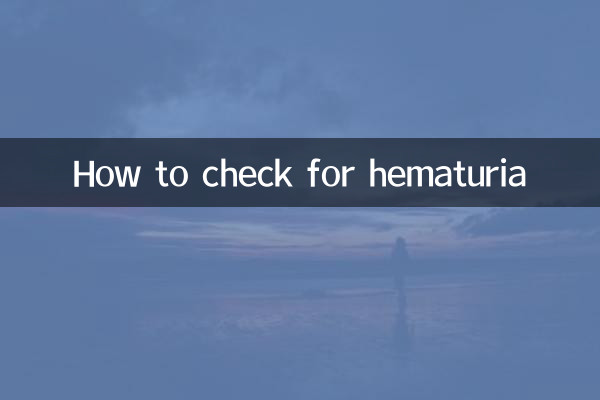 How to check for hematuria