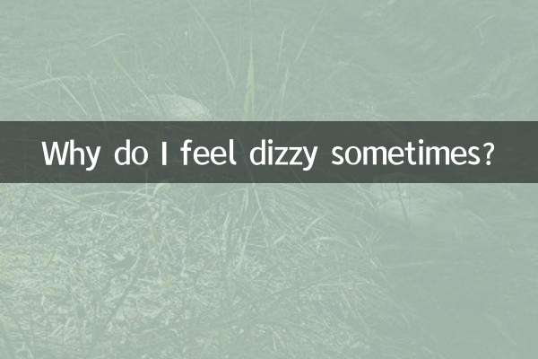 Why do I feel dizzy sometimes?