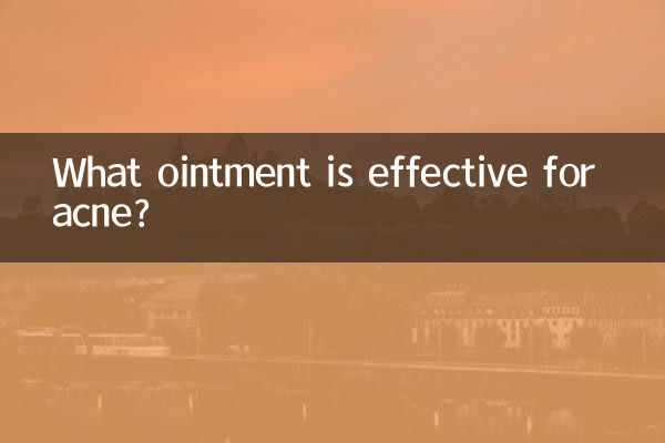 What ointment is effective for acne?