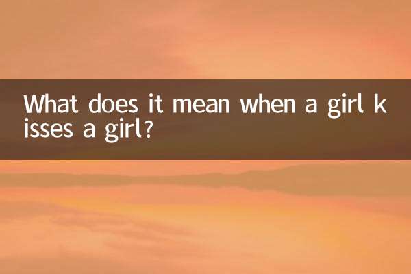 وقتی یک دختر دختری را می بوسد به چه معناست؟