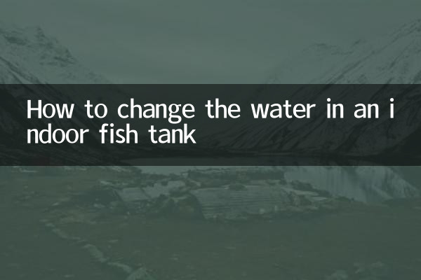 How to change the water in an indoor fish tank