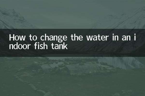 How to change the water in an indoor fish tank
