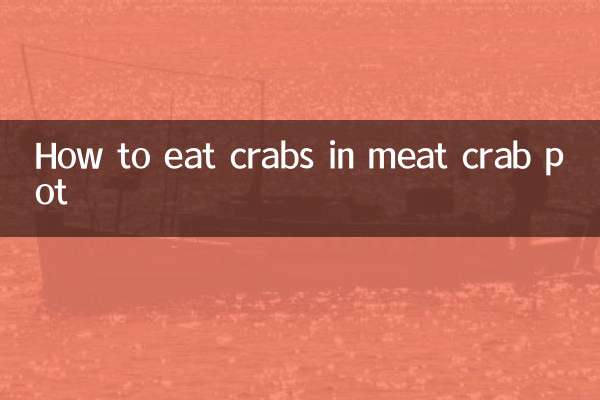 How to eat crabs in meat crab pot