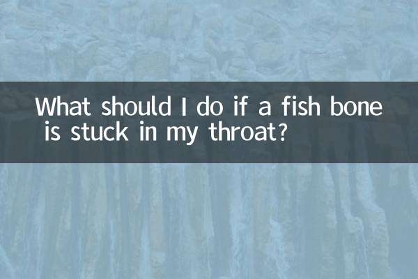 Que dois-je faire si une arête de poisson est coincée dans ma gorge ?