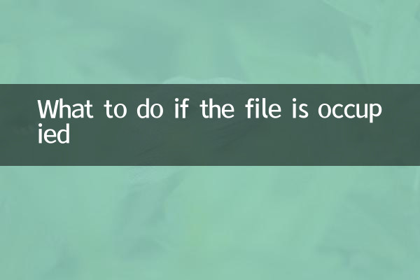 Que faire si le fichier est occupé