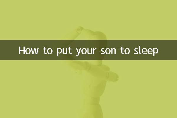 How to put your son to sleep