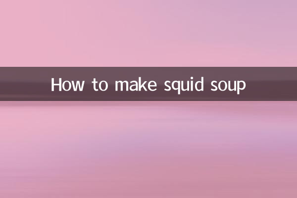 Comment faire une soupe de calamars
