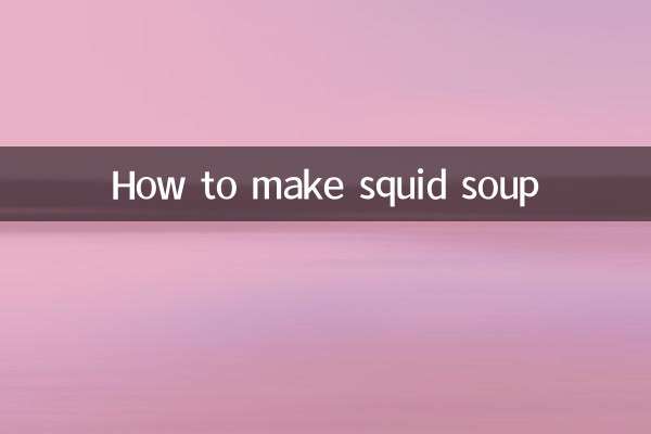 Comment faire une soupe de calamars