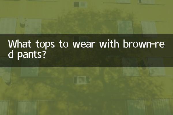 Quels hauts porter avec un pantalon marron-rouge ?