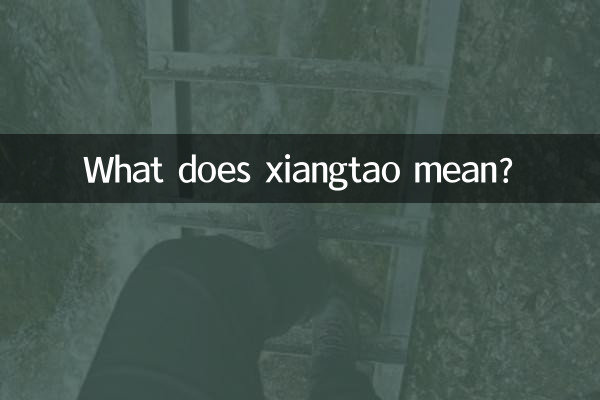 O que significa xiangtao?