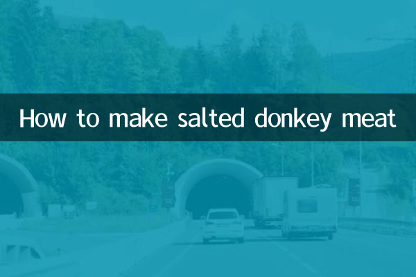 How to make salted donkey meat