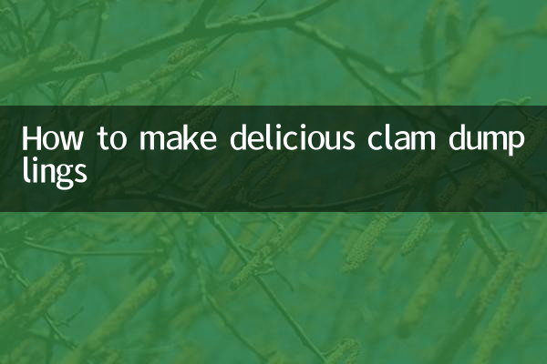How to make delicious clam dumplings