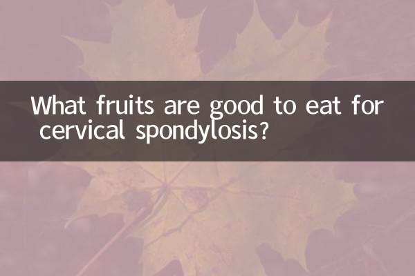 Welche Früchte sind bei zervikaler Spondylose gut zu essen?