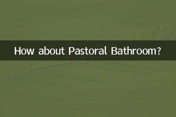How about Pastoral Bathroom?