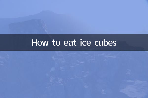 Comment manger des glaçons