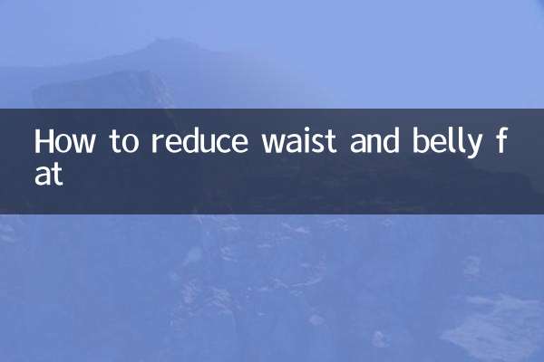 How to reduce waist and belly fat