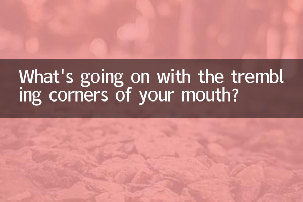 Was ist mit den zitternden Mundwinkeln los?