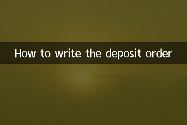 Comment rédiger l'ordre de dépôt