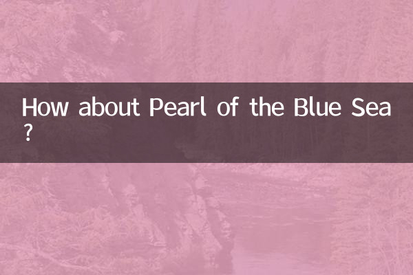 How about Pearl of the Blue Sea?