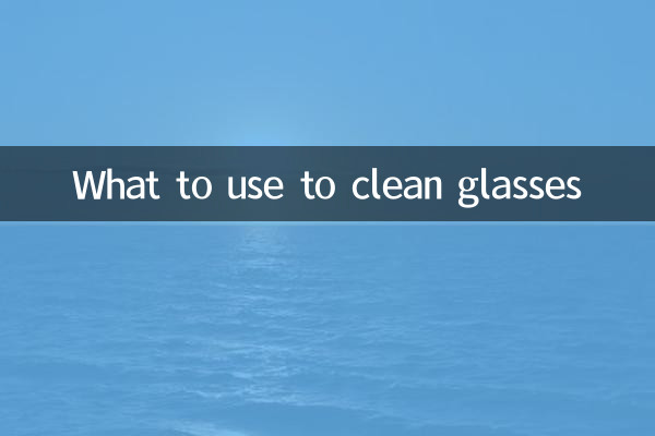 What to use to clean glasses