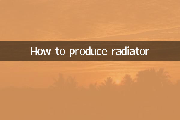 How to produce radiator