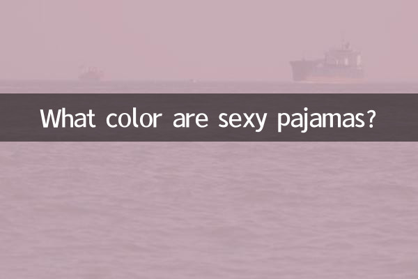 What color are sexy pajamas?