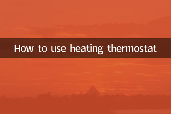How to use heating thermostat
