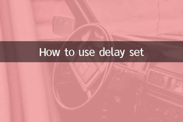 How to use delay set