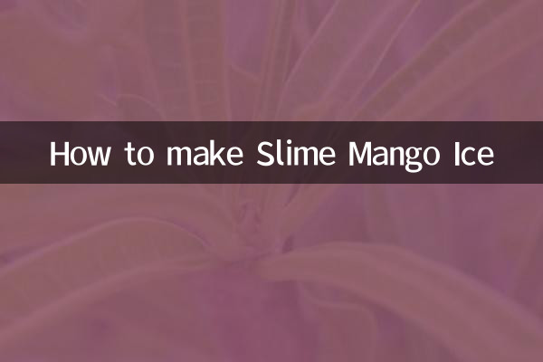 Comment faire de la glace à la mangue et au slime