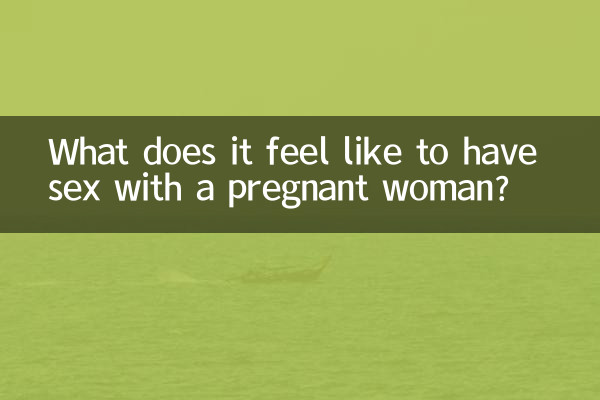 ما هو شعور ممارسة الجنس مع امرأة حامل؟
