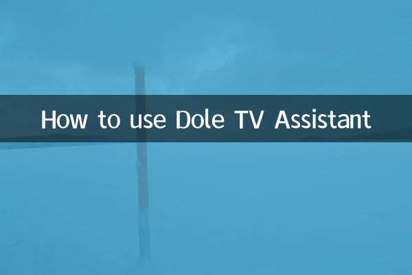 Comment utiliser Dole TV Assistant