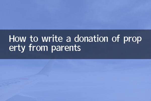 How to write a donation of property from parents