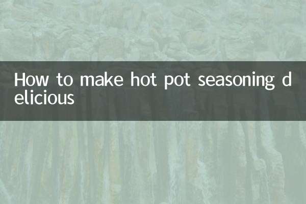How to make hot pot seasoning delicious