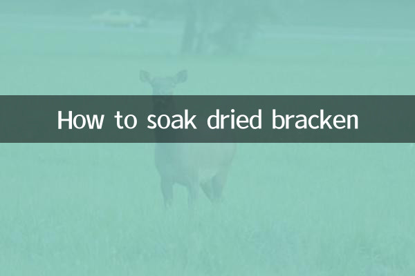How to soak dried bracken