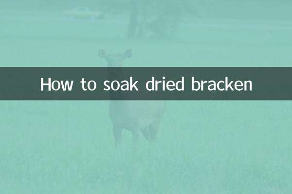 How to soak dried bracken