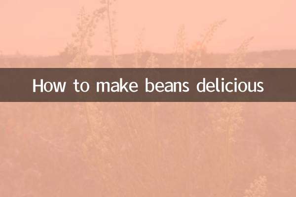 How to make beans delicious