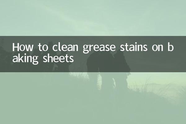 Comment nettoyer les taches de graisse sur les plaques à pâtisserie