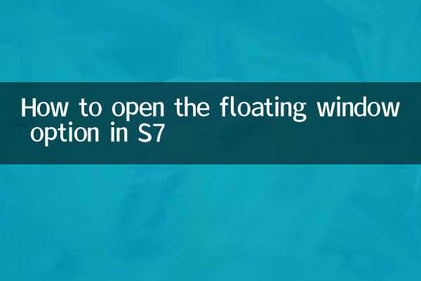 Cómo abrir la opción de ventana flotante en S7