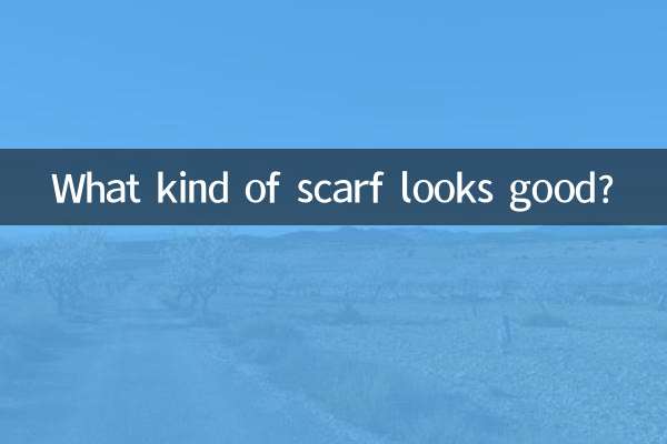 किस तरह का स्कार्फ अच्छा लगता है?
