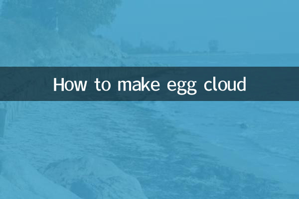 Comment faire des nuages ​​d'oeufs