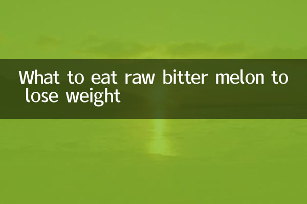 What to eat raw bitter melon to lose weight