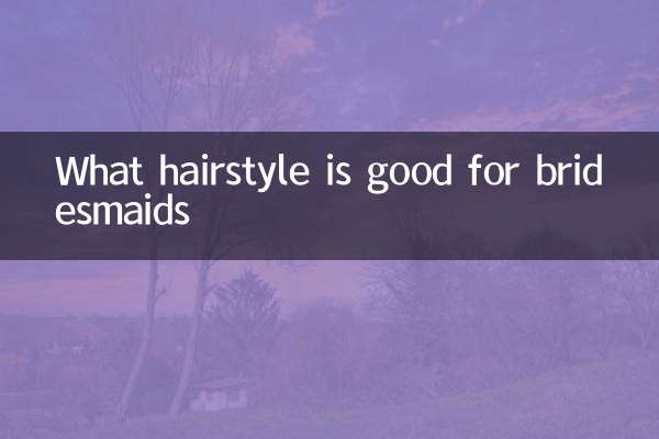 What hairstyle is good for bridesmaids