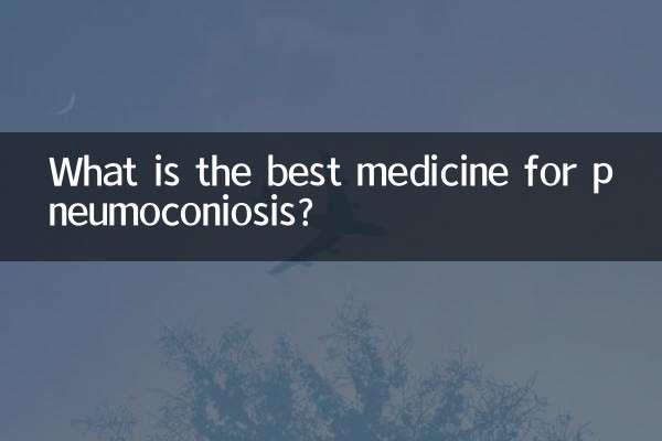 What is the best medicine for pneumoconiosis?